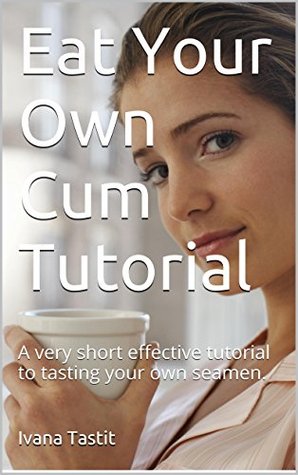 Get taste for cum sissy swallow training
